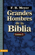 Grandes Hombres de la Biblia, Tomo 1: 1