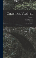 Grandes Vo?tes: Grandes Vo?tes; Volume 4