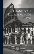 Grandeza y Decadencia de Roma; 2