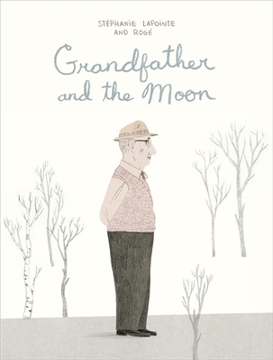 Grandfather and the Moon - Lapointe, Stphanie, and Tanaka, Shelley (Translated by)