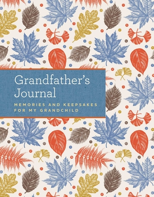 Grandfather's Journal: Memories and Keepsakes for My Grandchild - Westlake, Laura