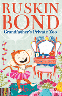 Grandfather's Private Zoo