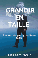 Grandir En Taille: Les Secrets Pour Grandir En Taille