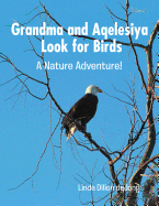 Grandma and Aqelesiya Look for Birds: A Nature Adventure!