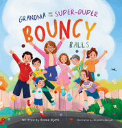 Grandma and the Super-Duper Bouncy Balls