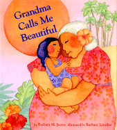 Grandma Calls Me Beautiful - Joosse, Barbara M