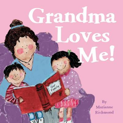 Grandma Loves Me! - Richmond, Marianne