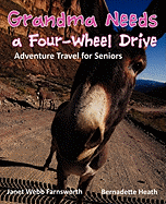 Grandma Needs a Four-Wheel Drive: Adventure Travel for Seniors