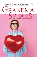 Grandma Speaks: A Celebration of Australian Matriarchs