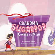 Grandma Sugarpop Comes to Visit