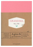 Grandma, Tell Me: A Give & Get Back Book