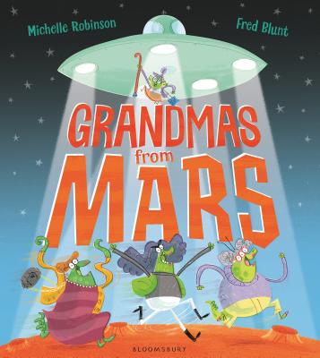Grandmas from Mars - Robinson, Michelle