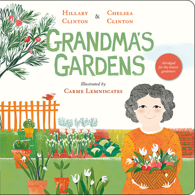 Grandma's Gardens - Clinton, Hillary, and Clinton, Chelsea