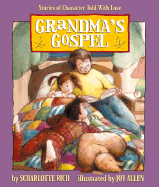 Grandma's Gospel: Stories of Character Told with Love