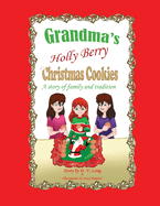 Grandma's Holly Berry Christmas Cookies: Grandma's Christmas Cookies