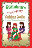 Grandma's Holly Berry Christmas Cookies: Grandma's Christmas Cookies