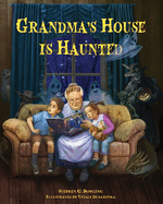 Grandma's House is Haunted