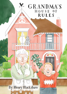 Grandma's House of Rules - Blackshaw, Henry (Artist)