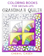Grandma's Quilts: Coloring Books for Grown-Ups, Adults
