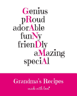 Grandma's Recipes: Blank Recipe Book for a Special Grandma. a Keepsake for Grandma, Make a Great Family Cookbook. Large 8 X 10 Blank Recipe Journal