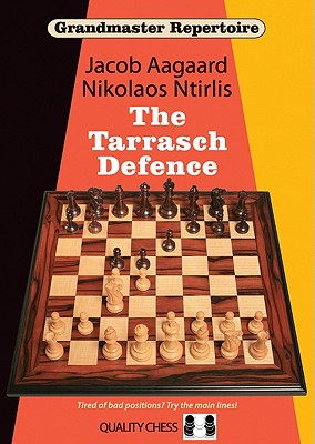 Grandmaster Repertoire 10: The Tarrasch Defence - Aagaard, Jacob, and Ntirlis, Nikolaos