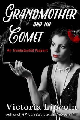 Grandmother and the Comet: An Insubstantial Pageant - Lincoln, Victoria