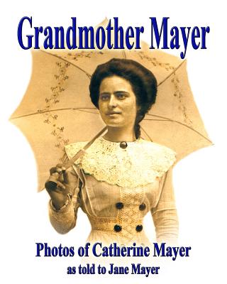Grandmother Mayer - Mayer, Jane