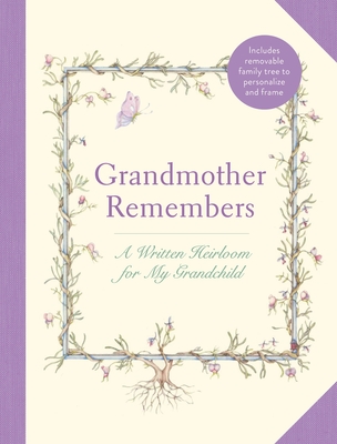 Grandmother Remembers: Gift Edition: A Written Heirloom for My Grandchild - Levy, Judith