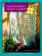 Grandmother's Flower Garden: Classic Quilt Series