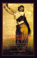 Grandmother's Secrets: the Ancient Rituals and Healing Power of Belly Dancing - Rosina-Fawzia B. Al-Rawi