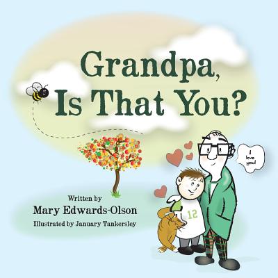 Grandpa, Is that You? - Edwards-Olson, Mary