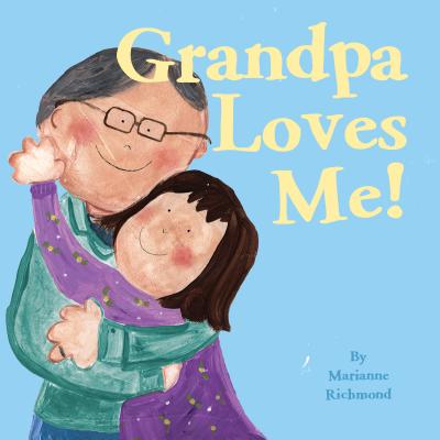 Grandpa Loves Me! - Richmond, Marianne