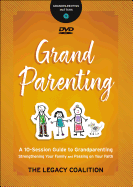 Grandparenting DVD: Strengthening Your Family and Passing on Your Faith