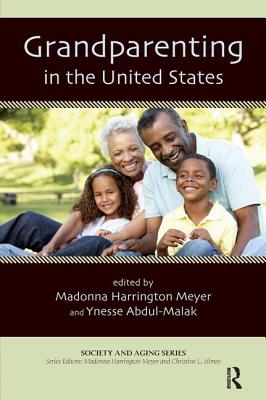 Grandparenting in the United States - Harrington Meyer, Madonna, and Abdul-Malak, Ynesse