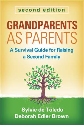 Grandparents as Parents: A Survival Guide for Raising a Second Family - de Toledo, Sylvie, Lcsw, and Brown, Deborah Edler