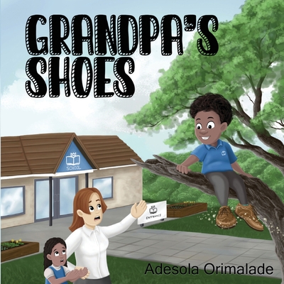 Grandpa's Shoes - Orimalade, Adesola