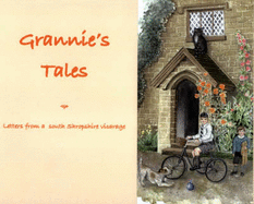 Grannie's Tales: Letters from a South Shropshire Vicarage - Doris, Maud Griffin