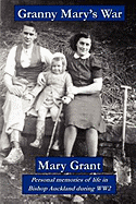 Granny Mary's War - Grant, Mary