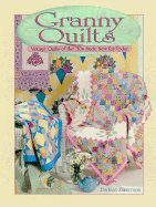 Granny Quilts: Vintage Quilts of the '30s Made New for Today - Darlene, Zimmerman