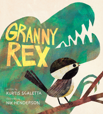 Granny Rex: A Picture Book - Scaletta, Kurtis