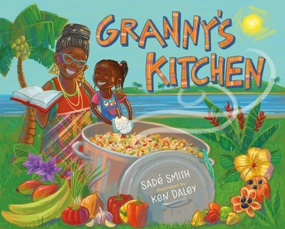 Granny's Kitchen: A Jamaican Story of Food and Family - Smith, Sad