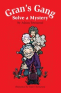 Gran's Gang Solve a Mystery