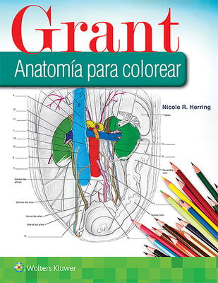 Grant. Anatomia para colorear - Herring, Nicole R., PhD