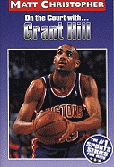 Grant Hill: On the Court with ...