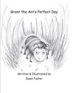 Grant the Ant's Perfect Day