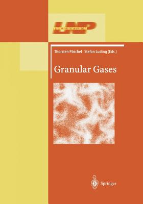 Granular Gases - Pschel, Thorsten (Editor), and Luding, Stefan (Editor)