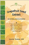 Grapefruit Seed Extract: Powerful Protection Against Microbial Invaders - Tenney, Louise, M.H.
