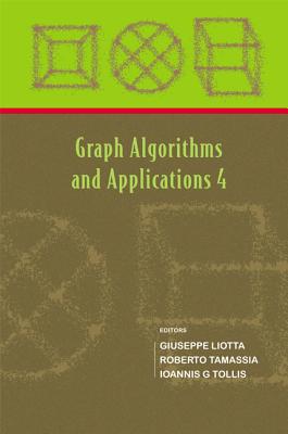Graph Algorithms and Applications 4 - Liotta, Giuseppe, and Tamassia, Roberto, and Tollis, Ioannis G
