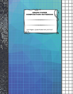 Graph Paper Composition Notebook: 110 Pages Quad Ruled 4x4 8.5 x 11: Large Notebook with Grid Paper Math Notebook For Students - Notebooks, Exciting