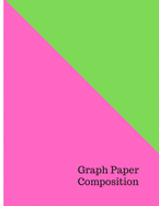 Graph Paper Composition Notebook: Checkered Quad Ruled 5x5 Composition Notebook: Workbook for Girls Kids Teens Students for Back to School and Home College Writing Notes 110 Pages - Large 8.5" x 11" - Graph Paper Notebook for Students